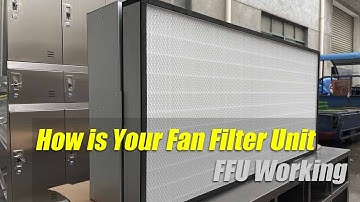 How is your FFU Working? Fan Filter unit in Cleanroom