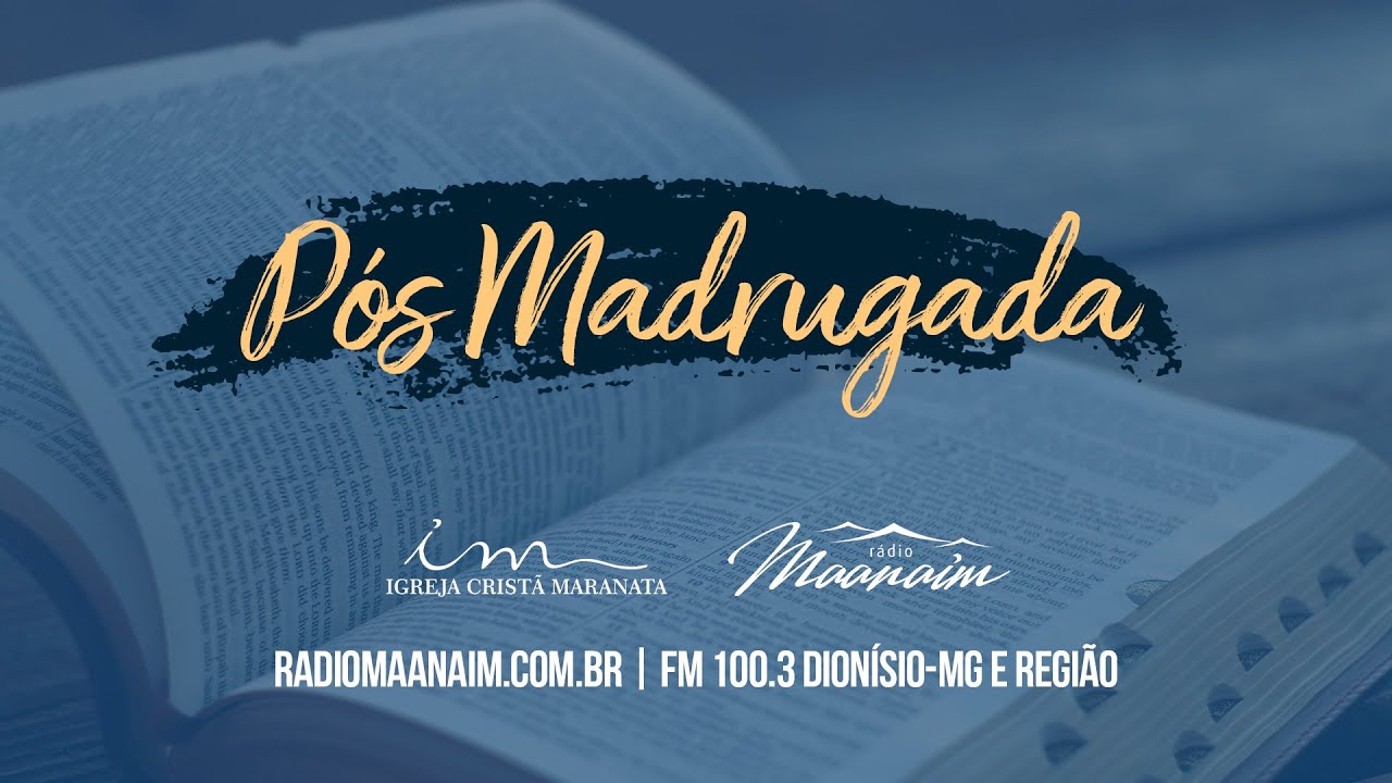 03/07/2026 - [Pós-Madrugada - 06h20] - Igreja Cristã Maranata - Sexta