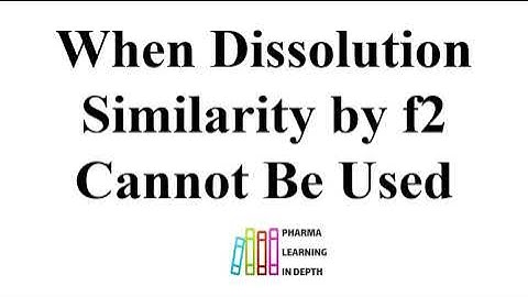 When Dissolution Similarity by f2 Cannot Be Used