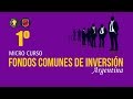 FONDOS COMUNES DE INVERSIÓN en Argentina (Micro Curso) PARTE 1/3 | Emprender Simple