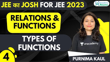 JEE 2023: Relations & Functions L4 | Types of functions | Unacademy Atoms | Purnima Kaul