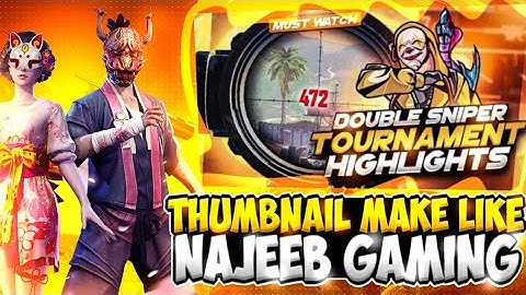 THUMBNAIL MAKE LIKE NAJEEB GAMING|| HOW MAKE THUMBNAIL LIKE NAJEEB GAMING|| MR GAINT GFX