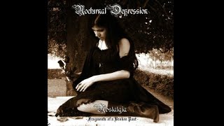 Nocturnal Depression -- Nostalgia - Fragments of a Broken Past (Full Album) 2006