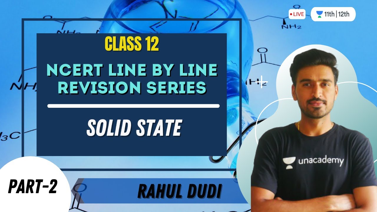 Solid State | Part-2 | NCERT Line By Line Revision Series | Class 12 Chemistry | Rahul Dudi