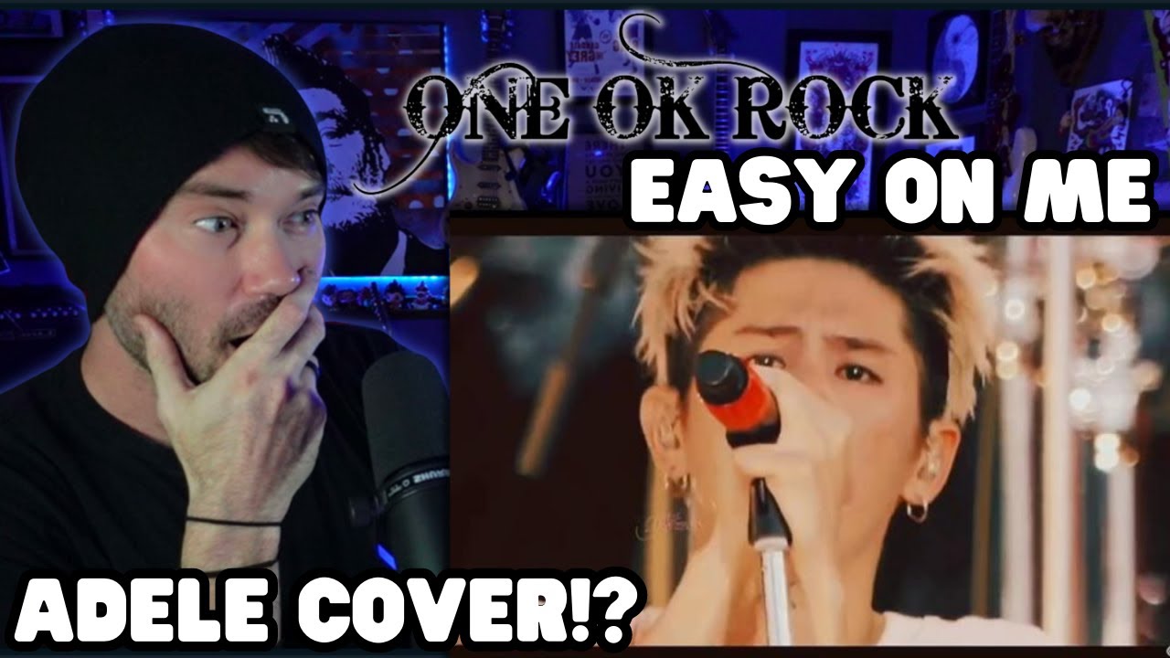 FIRST TIME HEARING - ONE OK ROCK x Adele - Easy On Me COVER