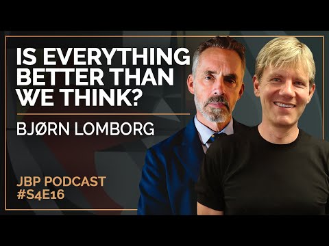 Is Everything Better Than We Think? | Bjorn Lomborg - Jordan B Peterson Podcast S4 E16