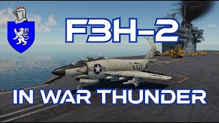 F3H-2 In War Thunder: A Basic Review
