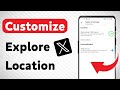 How To Customize Explore Location On X App (Updated)