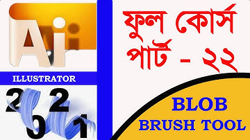 Blob Brush Tool, Adobe illustrator CC 2021 Full Tutorial in BanglaPart 22