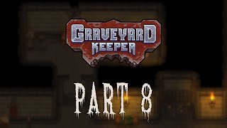 Graveyard Keeper Part 8 - Relaxing Gameplay | Longplay | No Commentary