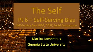 The Self   6   self serving biases