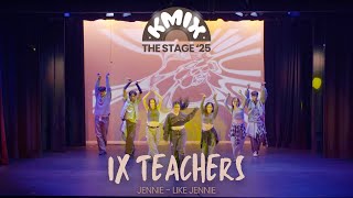 [KMIX: The Stage '25] Jennie - like JENNIE | IX Teachers