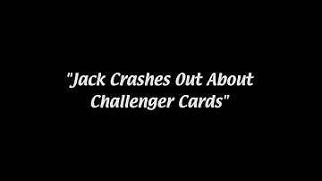 Jack Theory  - Challenger Cards Crash Out