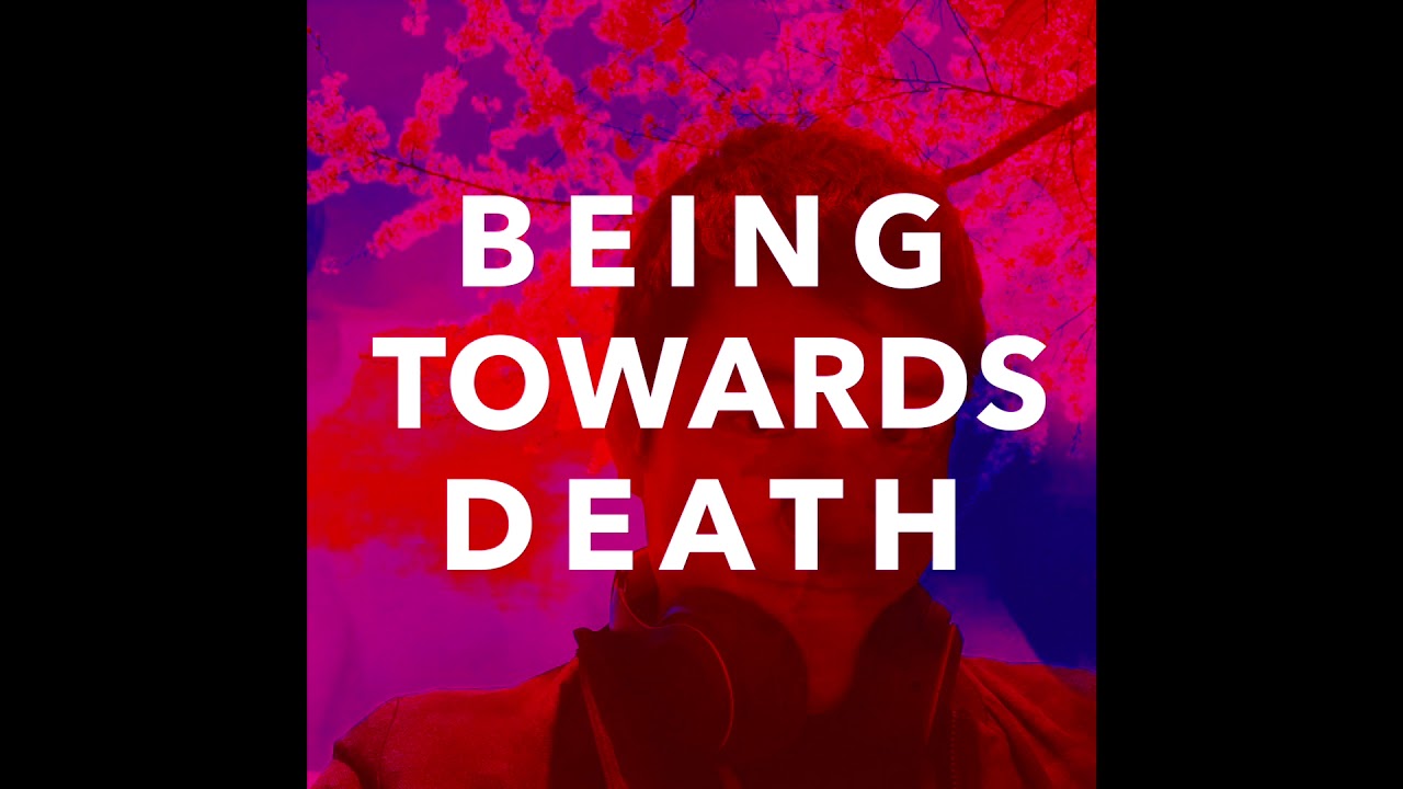 Being Towards Death YouTube
