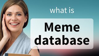 Understanding the Meme Database: A Guide for English Learners