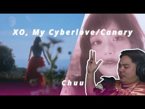 CHUU 'XO, My Cyberlove' and 'Canary' MV REACTION