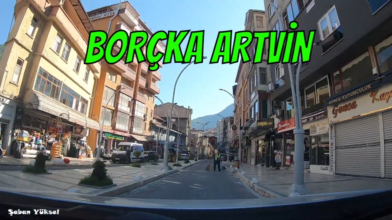 BORÇKA ARTVİN ŞEHİR MERKEZİ ARAÇ TURU #borçka #artvin