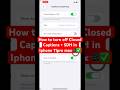 How to turn off Closed Captions + SDH in Iphone 11pro max📲✅ #iphone #11promax #closedcaptions