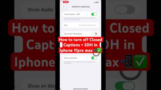How to turn off Closed Captions + SDH in Iphone 11pro max📲✅ #iphone #11promax #closedcaptions