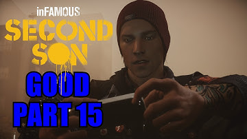 Infamous: Second Son Gameplay Walkthrough Part 15 PS4 Good Karma Review Playthrough