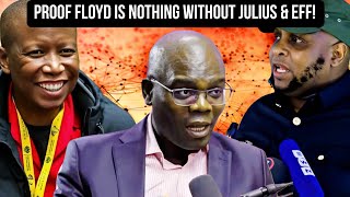 SOLID PROOF FLOYD SHIVAMBU IS NOTHING WITHOUT JULIUS MALEMA \& EFF!