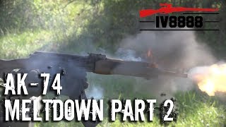 AK-74 Meltdown! Revisited