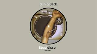 Junior Jack - Stupidisco (Bask Edit)
