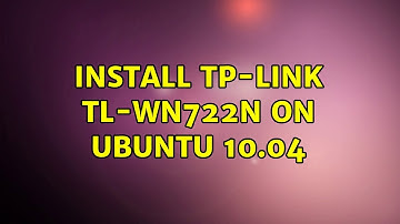 Ubuntu: Install TP-Link TL-WN722N on Ubuntu 10.04