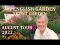 High summer front garden tour  my english garden in flower   august 2022