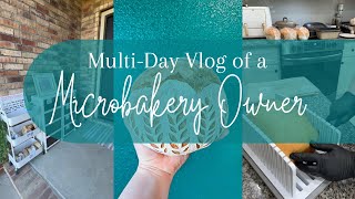 THIS TOOK ME 4 DAYS! | Multi day vlog of a micro-bakery owner!