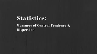 Math 20-2:  Statistics - Measures of Central Tendency & Dispersion