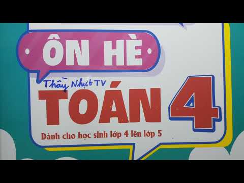 Video ÔN HÈ TOÁN LỚP 4 LÊN LỚP 5 - Trang 20 - CỘNG TRỪ NHÂN... - youtube