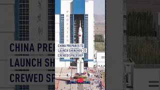 China prepares to launch Shenzhou-23 crewed spaceship