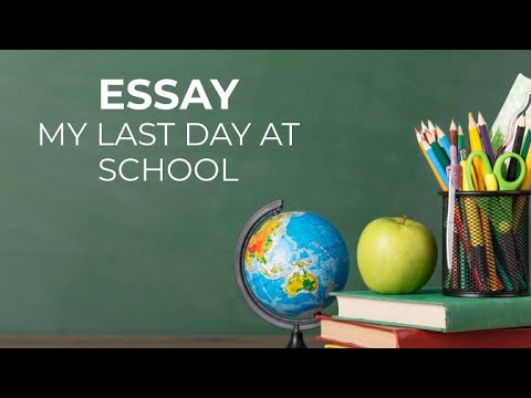 write an essay on last day