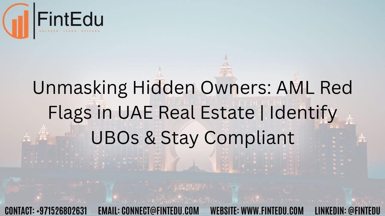 Unmasking Hidden Owners: AML Red Flags in UAE Real Estate | Identify ...
