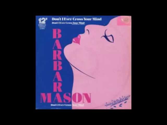 Barbara Mason - Don't I Ever Cross Your Mind