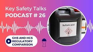 GHS vs. HCS: Regulatory Comparison Explained | Safety Podcast for Professionals
