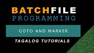 Batch Programming (Tagalog) - 5. Goto and Marker