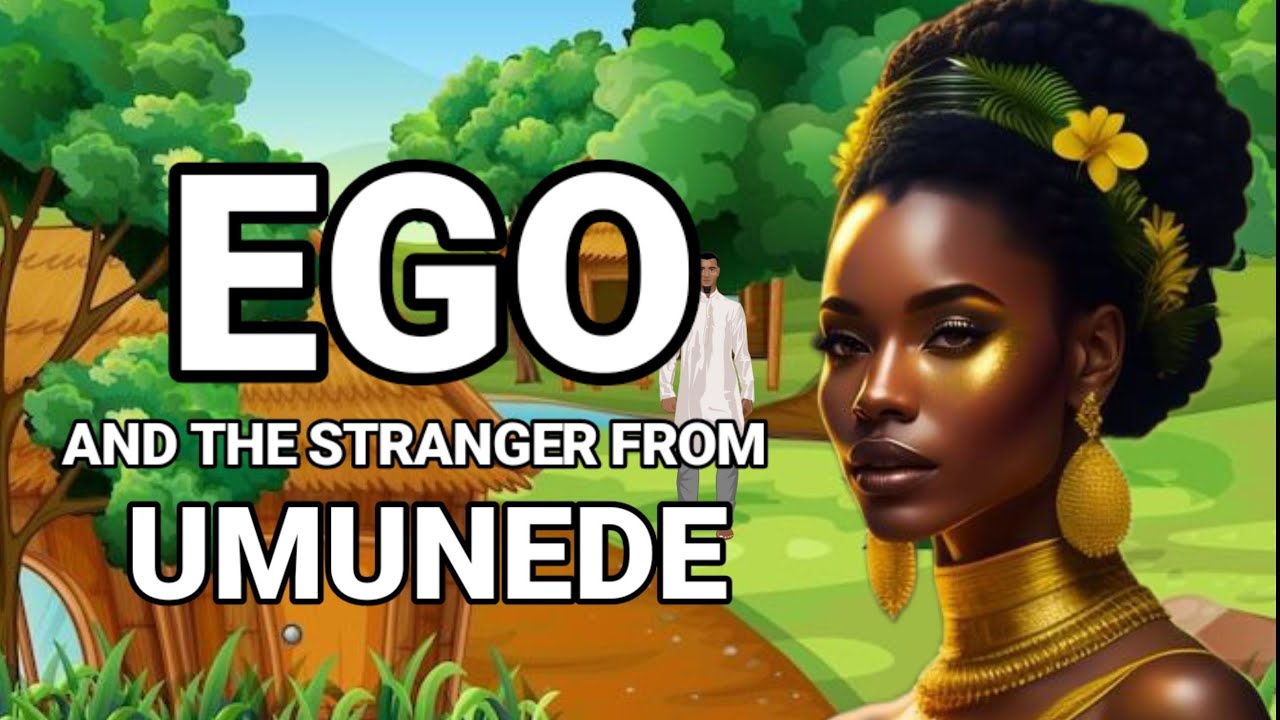 EGO AND THE STRANGER FROM UMUNEDE - A touching love story ❤️              