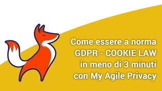 Sito WordPress a norma GDPR - Cookie Law in meno di 3 minuti con My Agile Privacy