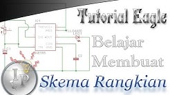 Tutorial Eagle 2, Belajar Membuat Skema Rangkaian - Durasi: 6.16. 
