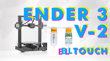 I install a BL Touch on my Ender 3 V2