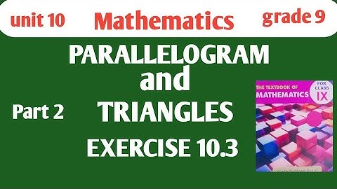 Exercise 10.3 unit 10 Parallelogram and triangles class 9 Sindh board