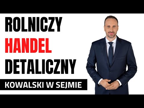 Janusz Kowalski wspiera rolniczy handel detaliczny