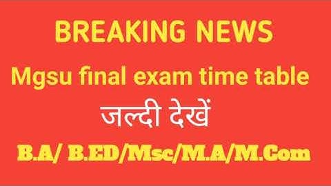 MGSU Bikaner exam time table jari, new update today , mgsu of exam date B.A/msc/m.com/M.A/B.Ed