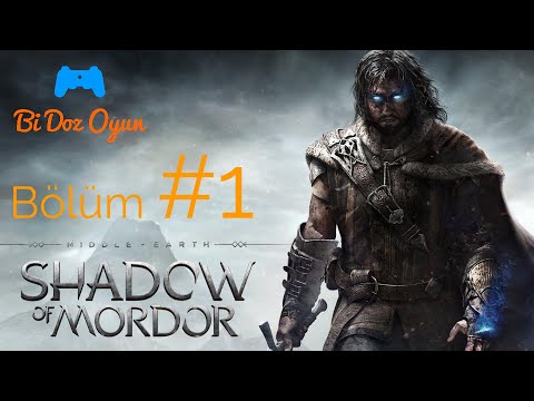 Middle-earth: Shadow of Mordor - Bölüm 1 | Talion İntikam Peşinde! [Türkçe]