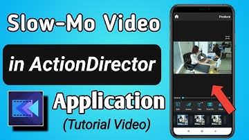 How to Make Slow Motion Video in Action Director App Tutorial