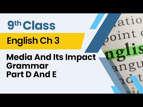 Media And Its Impact Grammar Part D And E - Chapter 3 - English Class 9th - Lecture 8