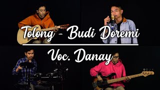Tolong - Budi doremi ||cover by B.A BAND voc Danay