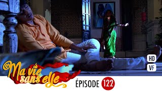 Ma vie sans elle - épisode 122 - Rangrasiya Version Française - Complet - HD 1080